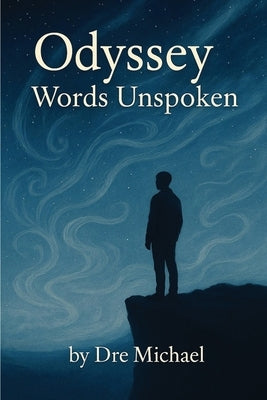 Odyssey: Words Unspoken by Michael, Dre