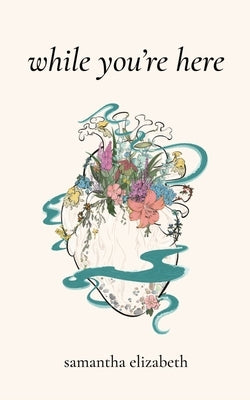 While You're Here by Parrell, Samantha Elizabeth