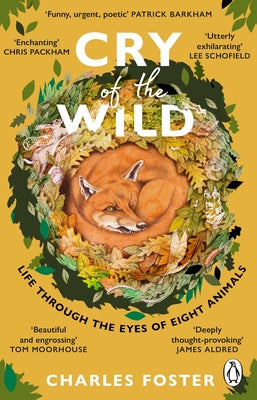 Cry of the Wild: Eight Animals Under Siege by Foster, Charles