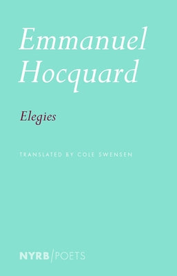 Elegies by Hocquard, Emmanuel