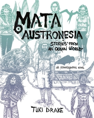 Mata Austronesia: Stories from an Ocean World by Drake, Tuki