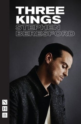 Three Kings by Beresford, Stephen