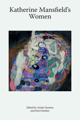 Katherine Mansfield's Women by Gasston, Aim&#195;&#169;e