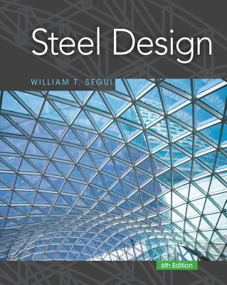 Steel Design by Segui, William T.