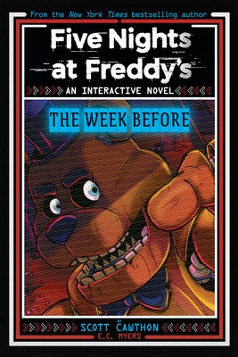 Five Nights at Freddy's: The Week Before, an Afk Book (Interactive Novel #1) by Cawthon, Scott