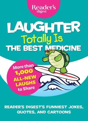 Laughter Totally Is the Best Medicine by Reader's Digest