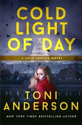 Cold Light of Day: Romantic Suspense by Anderson, Toni