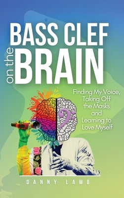 Bass Clef on the Brain by Lamb, Daniel K.