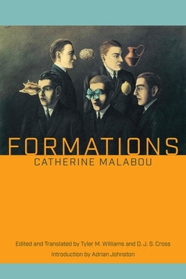 Formations by Malabou, Catherine