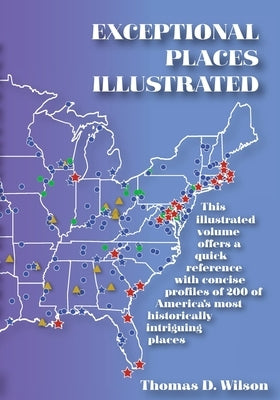 Exceptional Places Illustrated by Wilson, Thomas D.