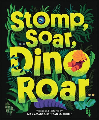 Stomp, Soar, Dino Roar by Amato, Max