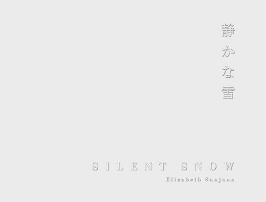 Silent Snow: Hokkaido by Sanjuan, Elizabeth
