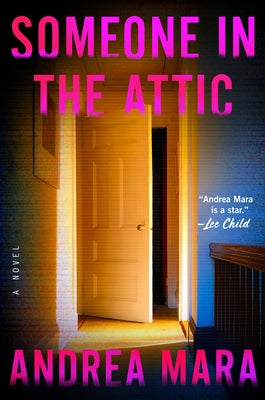 Someone in the Attic by Mara, Andrea