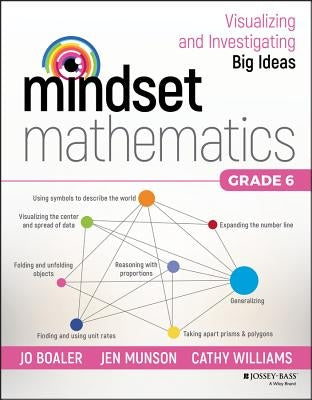 Mindset Mathematics: Visualizing and Investigating Big Ideas, Grade 6 by Boaler, Jo