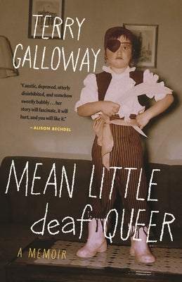 Mean Little Deaf Queer: A Memoir by Galloway, Terry