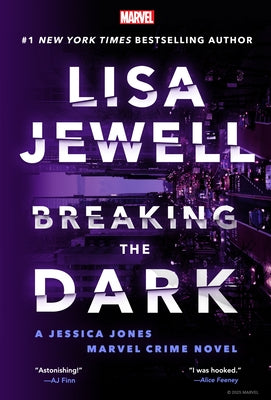 Breaking the Dark: A Jessica Jones Marvel Crime Novel by Jewell, Lisa