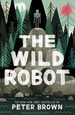 The Wild Robot: Volume 1 by Brown, Peter