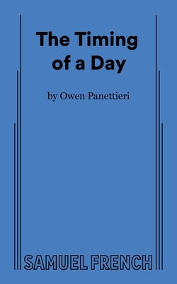 The Timing of a Day by Panettieri, Owen