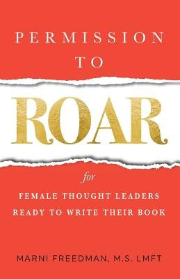 Permission to Roar by Freedman, Marni