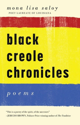 Black Creole Chronicles by Saloy, Mona Lisa