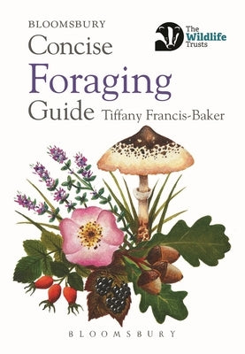 Concise Foraging Guide by Francis-Baker, Tiffany