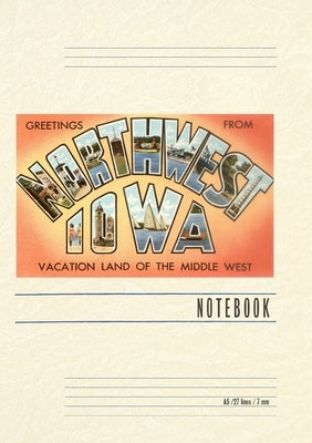 Vintage Lined Notebook Greetings from Northwest Iowa by Found Image Press