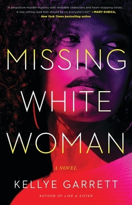 Missing White Woman by Garrett, Kellye