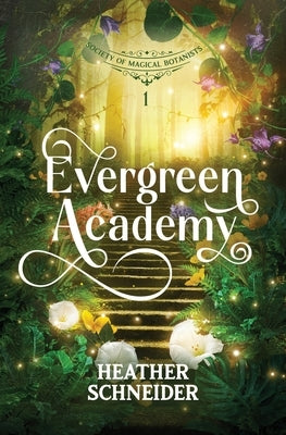 Evergreen Academy by Schneider, Heather