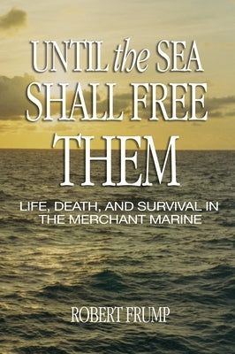 Until the Sea Shall Free Them by Frump, Robert