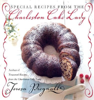 Special Recipes from the Charleston Cake Lady by Pregnall, Teresa