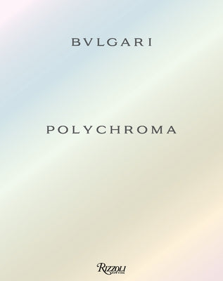 Bulgari Polychroma by St Clair, Kassia