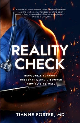 Reality Check: Recognize Burnout, Prevent It, and Discover How to Live Well by Foster, Tianne