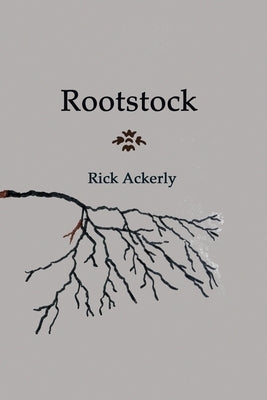 Rootstock by Ackerly, Rick