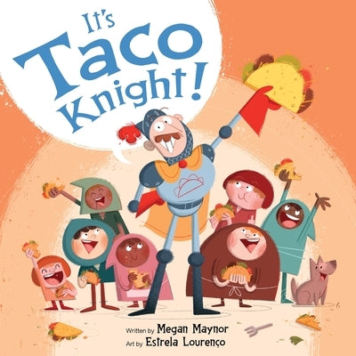 It's Taco Knight! by Maynor, Megan