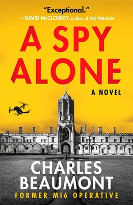 A Spy Alone by Beaumont, Charles