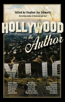 Hollywood vs. the Author by Schwartz, Stephen Jay