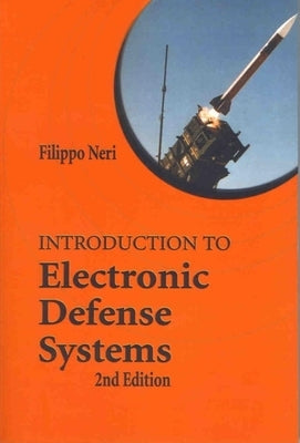 Introduction to Electronic Defense Systems by Neri, Filippo