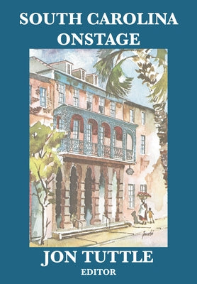 South Carolina Onstage by Tuttle, Jon