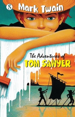 The Adventures of Tom Sawyer by Twain, Mark