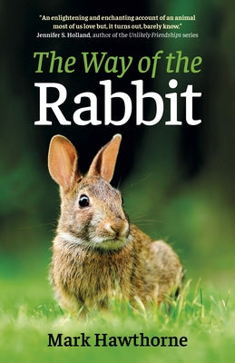 The Way of the Rabbit by Hawthorne, Mark