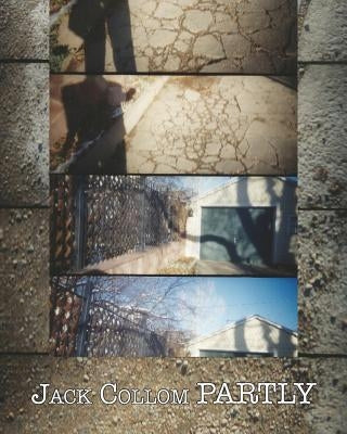 Partly: Selected Poems: 1954-2016 by Collom, Jack