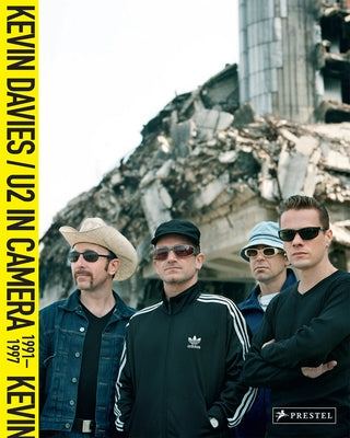 U2: In Camera 1991-1997 by Davies, Kevin