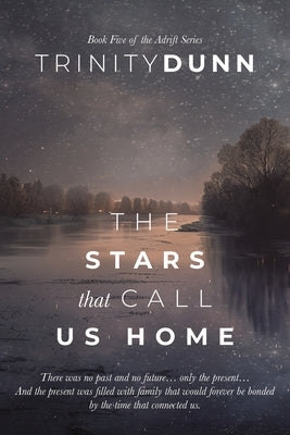 The Stars that Call Us Home by Dunn, Trinity