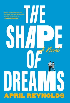 The Shape of Dreams by Reynolds, April