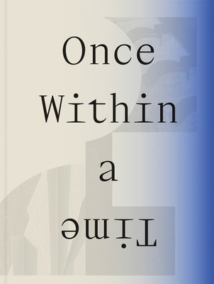 Once Within a Time: 12th Site Santa Fe International by Alemani, Cecilia