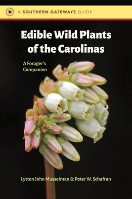 Edible Wild Plants of the Carolinas: A Forager's Companion by Musselman, Lytton John