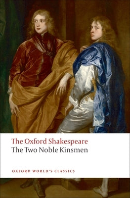 The Two Noble Kinsmen by Shakespeare, William
