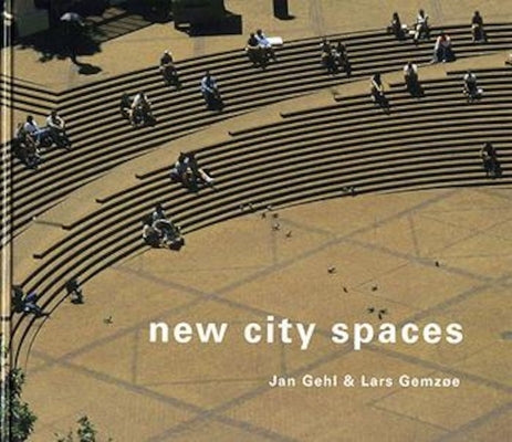 New City Spaces by Gehl, Jan