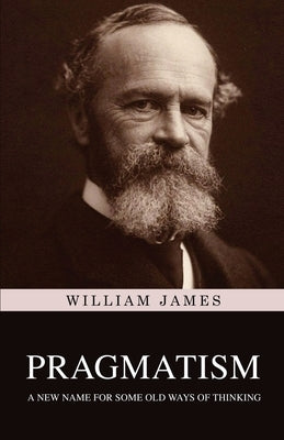 Pragmatism by James, William