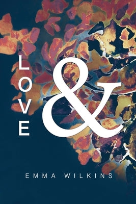 Love & by Wilkins, Emma